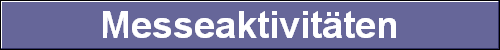  Messeaktivit�ten 